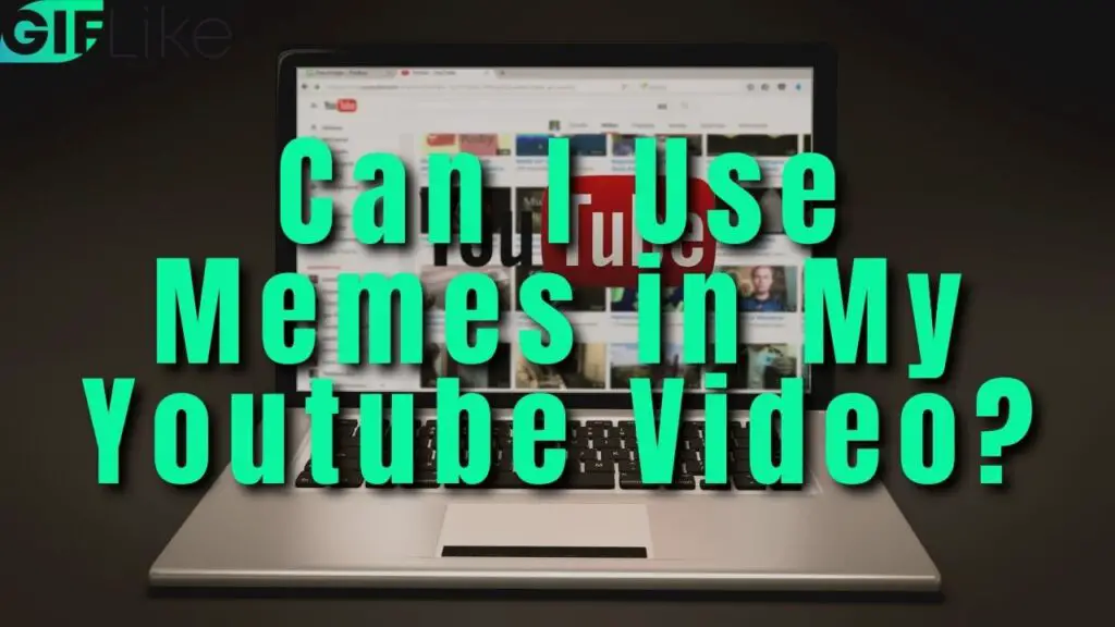 Can I Use Memes in My Youtube Video? - GIF Like