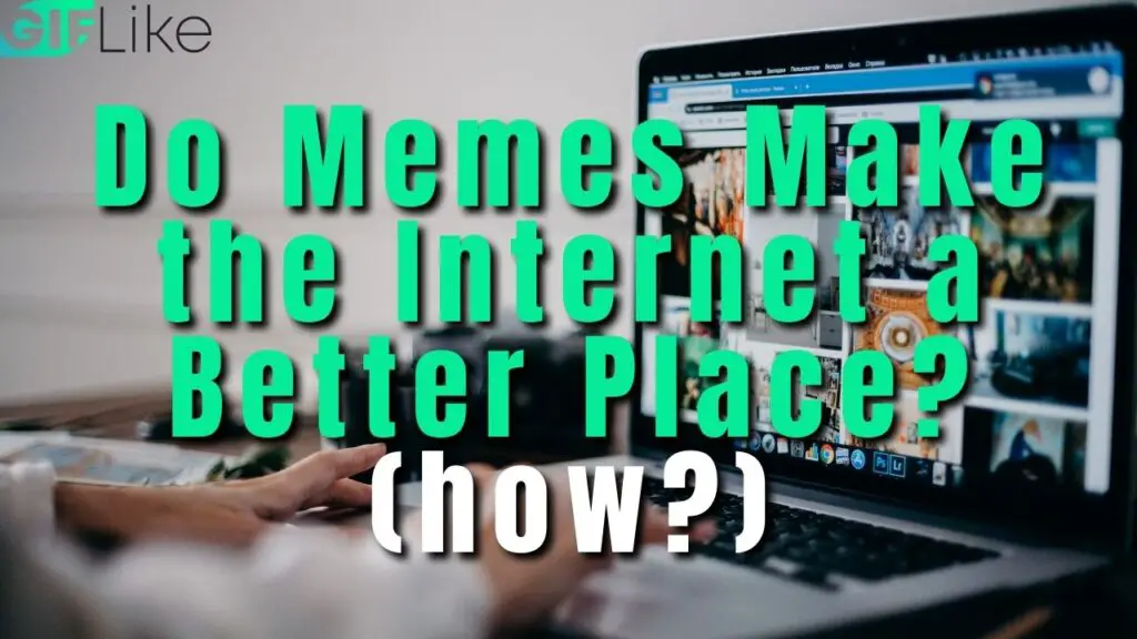 Do Memes Make the Internet a Better Place?