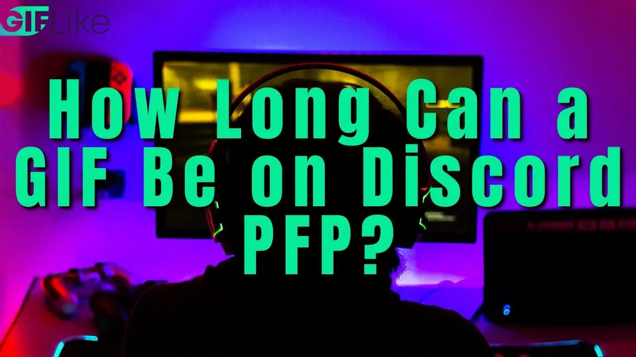 How long can a gif be on discord pfp gif like