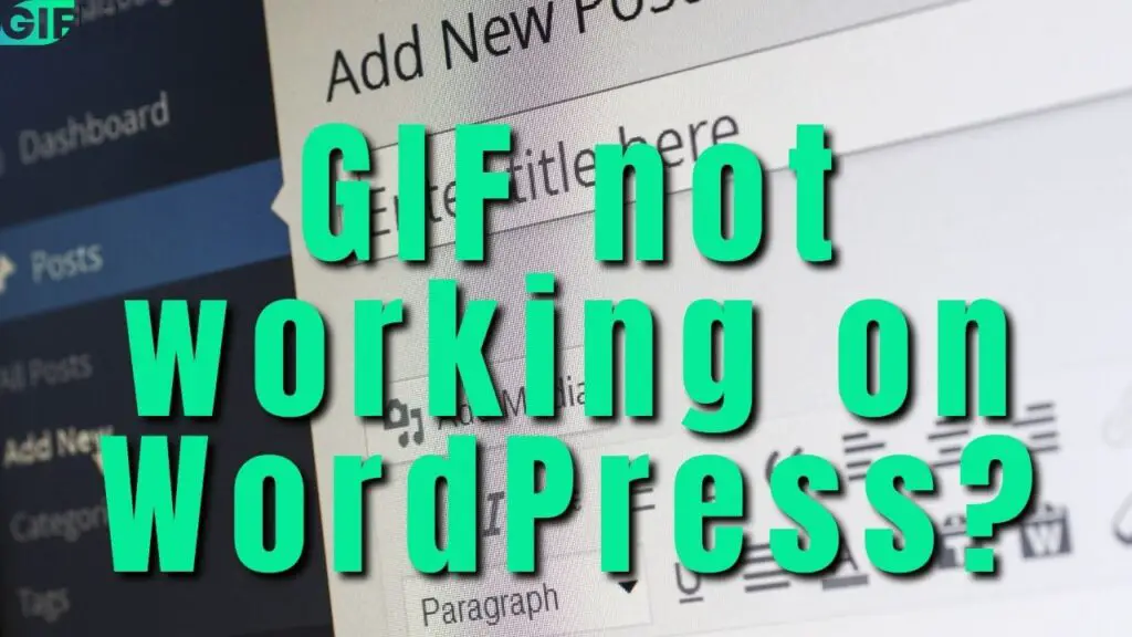 Gif Not Working on WordPress?