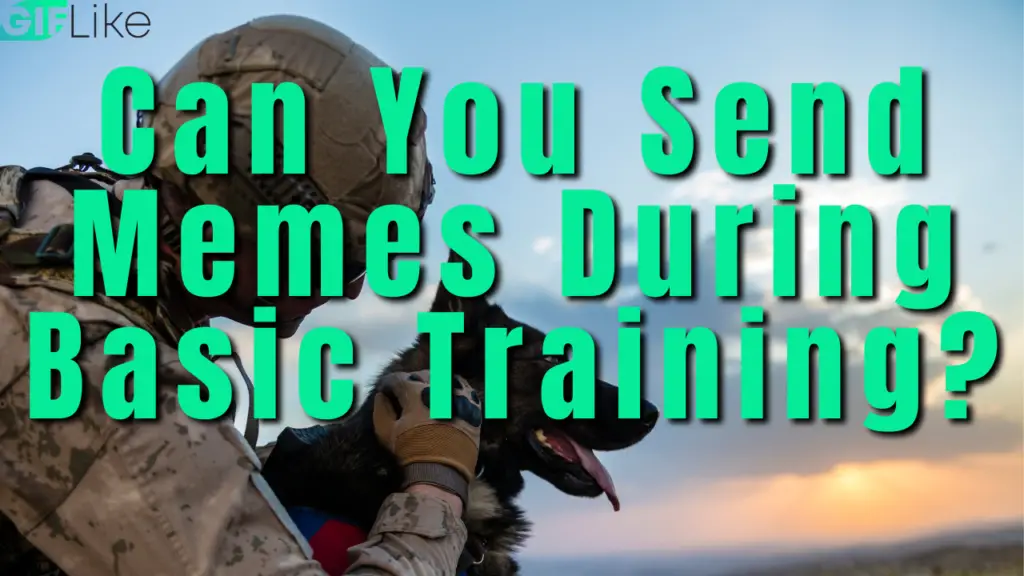 Can You Send Memes During Basic Training?