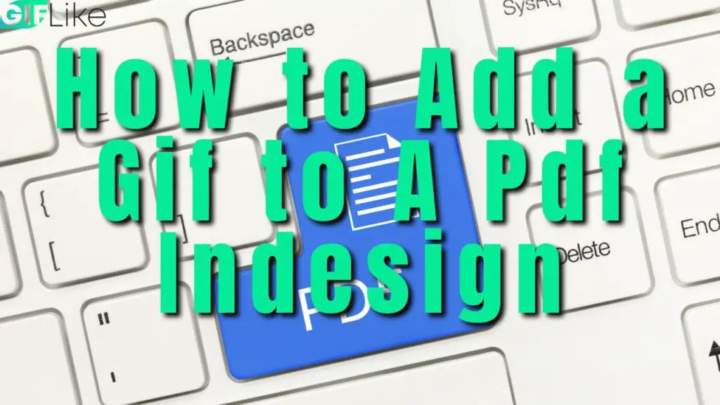 How to Add a Gif to A Pdf Indesign