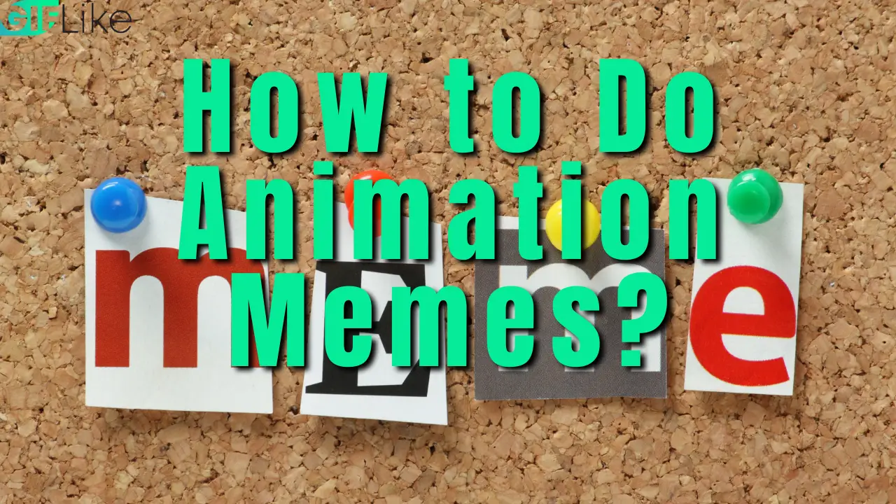 How To Do Animation Memes Complete Process GIF Like