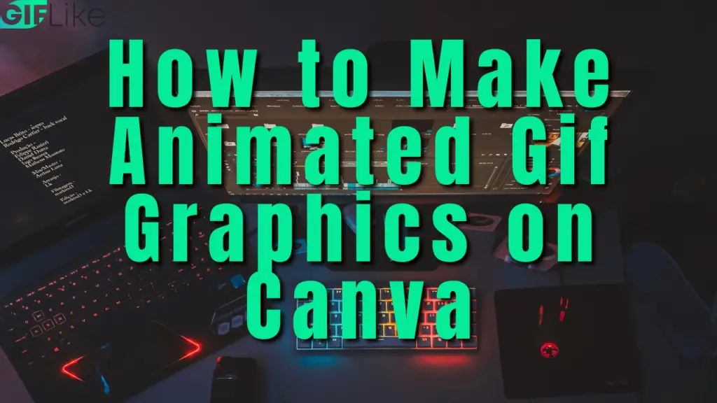 How to Make Animated Gif Graphics on Canva