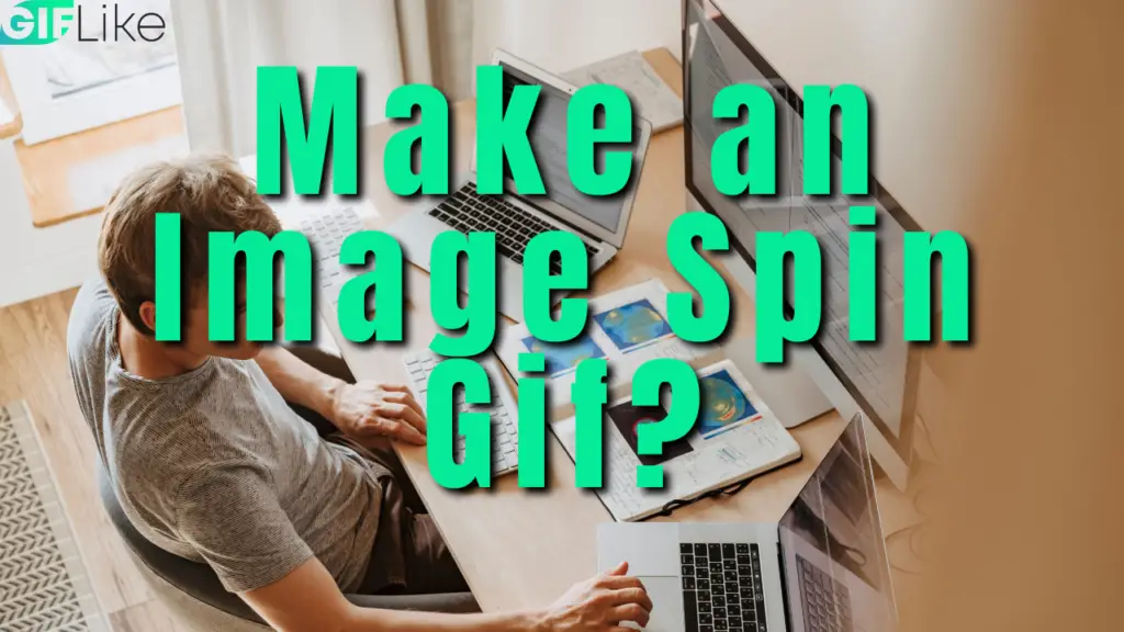 make-an-image-spin-gif-how-to-gif-like