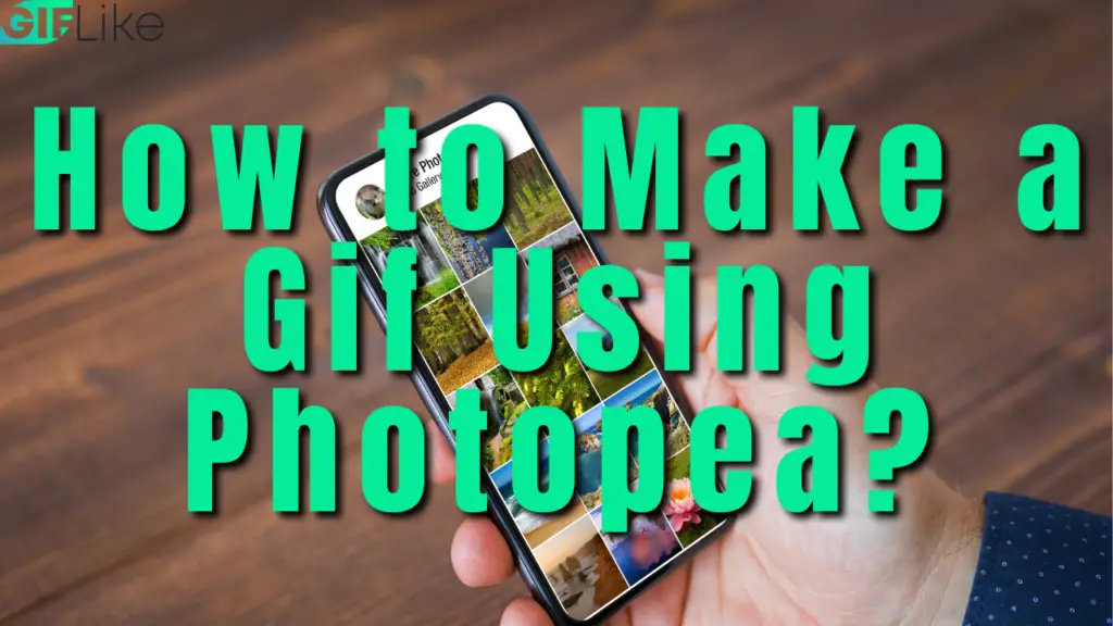 how-to-make-a-gif-using-photopea-complete-guide-gif-like